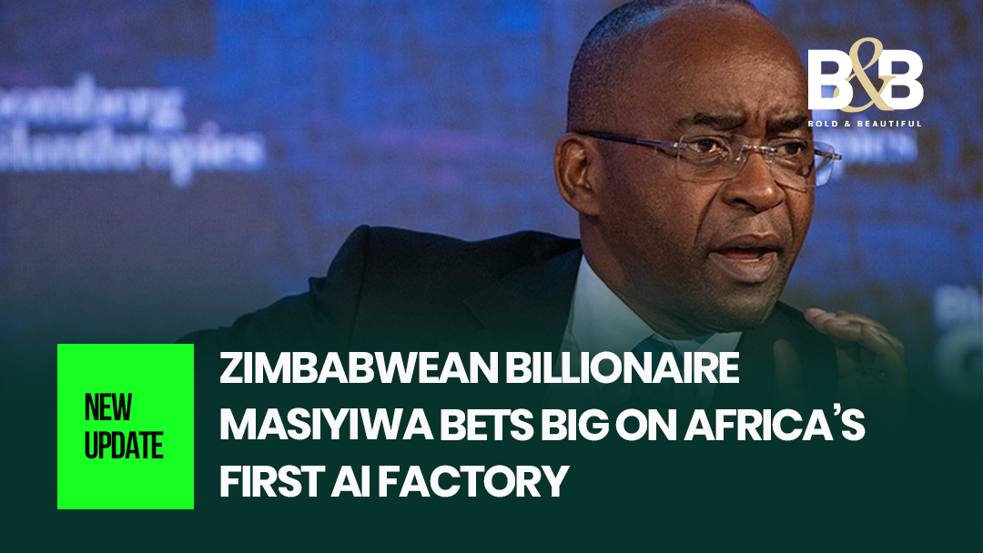 Zimbabwean Billionaire Masiyiwa Bets Big on Africa's First AI